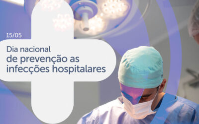 Infecções Hospitalares: protocolos de prevenção são essenciais